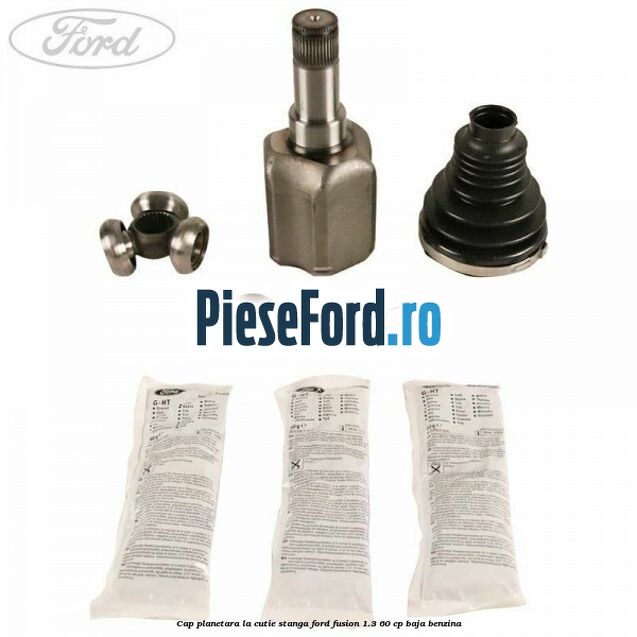 Cap planetara la cutie stanga Ford Fusion 1.3 60 cp BAJA benzina