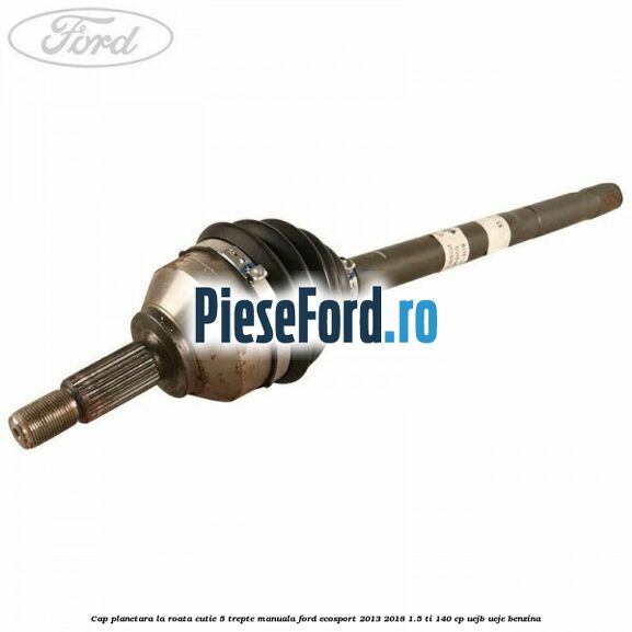 Cap planetara la roata cutie 5 trepte manuala Ford EcoSport 2013-2018 1.5 Ti 140 cp UEJB, UEJE benzina