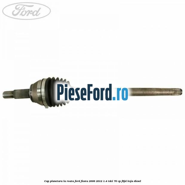 Cap planetara la roata Ford Fiesta 2008-2012 1.4 TDCi 70 cp F6JD, KVJA diesel