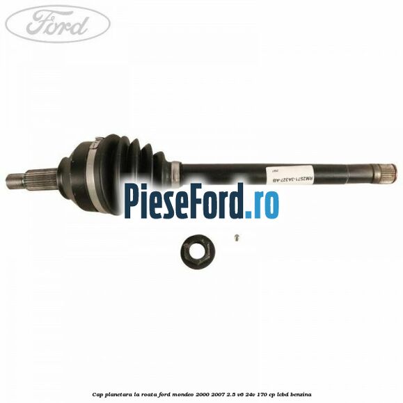 Cap planetara la roata Ford Mondeo 2000-2007 2.5 V6 24V 170 cp LCBD benzina