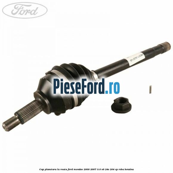 Cap planetara la roata Ford Mondeo 2000-2007 3.0 V6 24V 204 cp REBA benzina