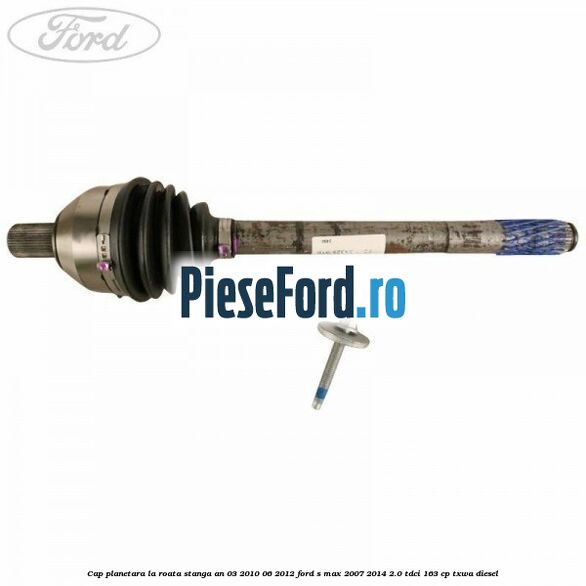 Cap planetara la roata stanga an 03/2010-06/2012 Ford S-Max 2007-2014 2.0 TDCi 163 cp Cap planetara la roata stanga an 03/2010-06/2012 Ford S-Max 2007-2014 2.0 TDCi 163 cp TXWA diesel