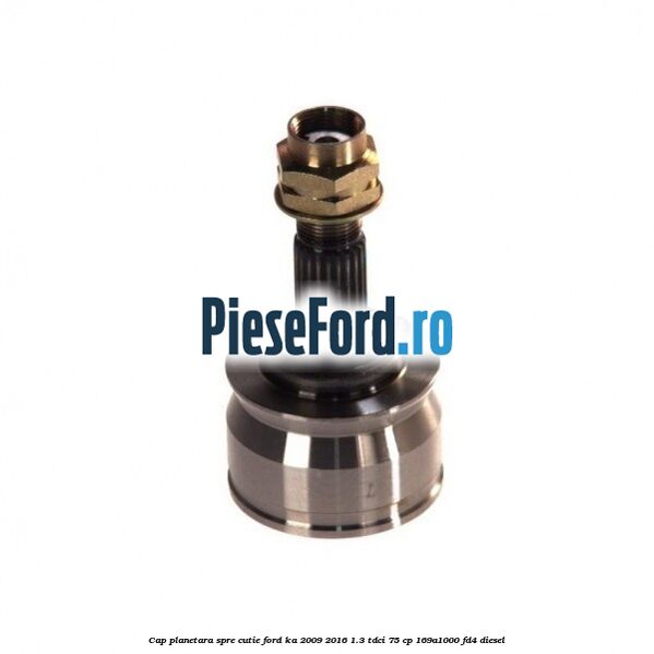 Cap planetara spre cutie Ford Ka 2009-2016 1.3 TDCi 75 cp 169A1000, FD4 diesel