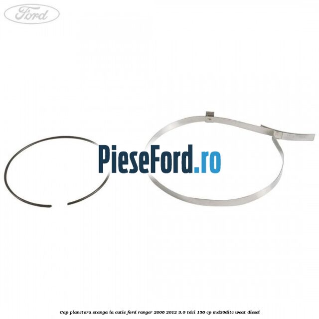 Cap planetara stanga la cutie Ford Ranger 2006-2012 3.0 TDCi 156 cp MD30DITC, WEAT diesel
