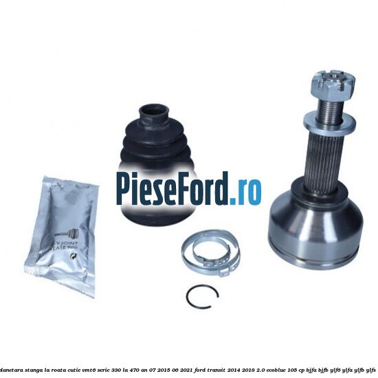 Cap planetara stanga la roata cutie VMT6 serie 330 la 470 an 07/2015-06/2021 Ford Transit 2014-2018 2.0 EcoBlue 105 cp BJFA, BJFB, YLF6, YLFA, YLFB, YLFS diesel
