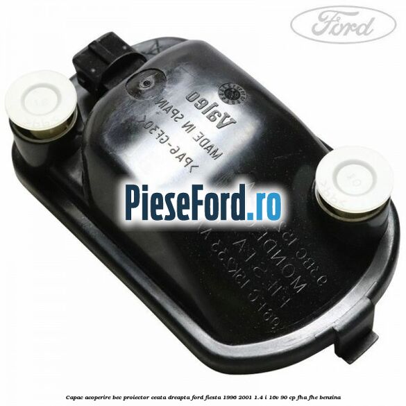 Capac acoperire bec proiector ceata dreapta Ford Fiesta 1996-2001 1.4 i 16V 90 cp FHA, FHE benzina