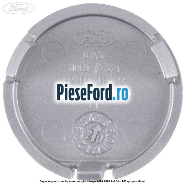 Capac acoperire carlig remorcare Ford Kuga 2013-2016 2.0 TDCi 140 cp UFMA diesel