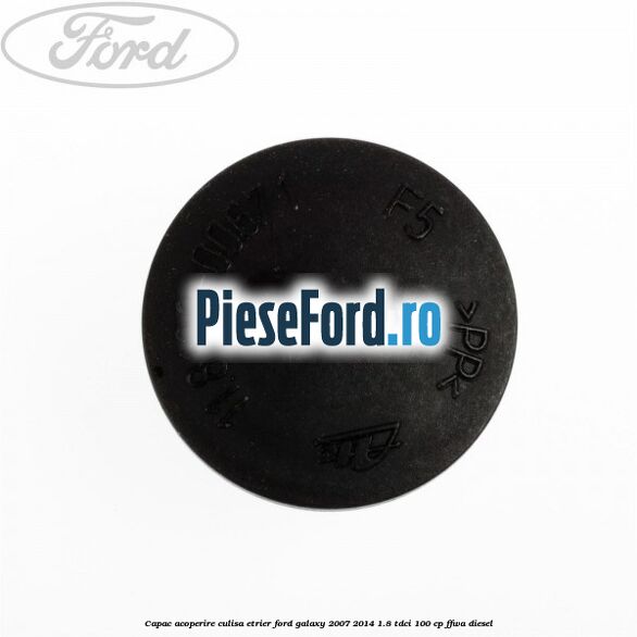 Capac acoperire culisa etrier Ford Galaxy 2007-2014 1.8 TDCi 100 cp FFWA diesel