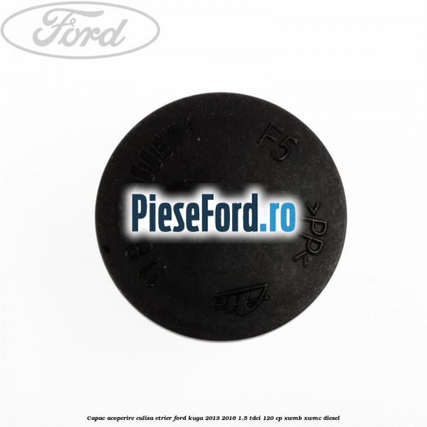 Capac acoperire culisa etrier Ford Kuga 2013-2016 1.5 TDCi 120 cp XWMB, XWMC diesel