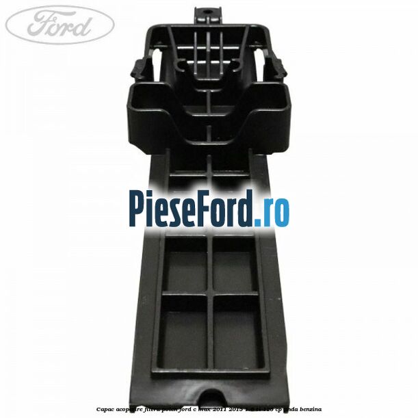 Capac acoperire filtru polen Ford C-Max 2011-2015 1.6 Ti 125 cp PNDA benzina