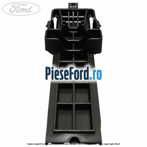 Capac acoperire filtru polen Ford Tourneo Connect 2013-2018 1.6 TDCi 95 cp TZGA, TZGB diesel