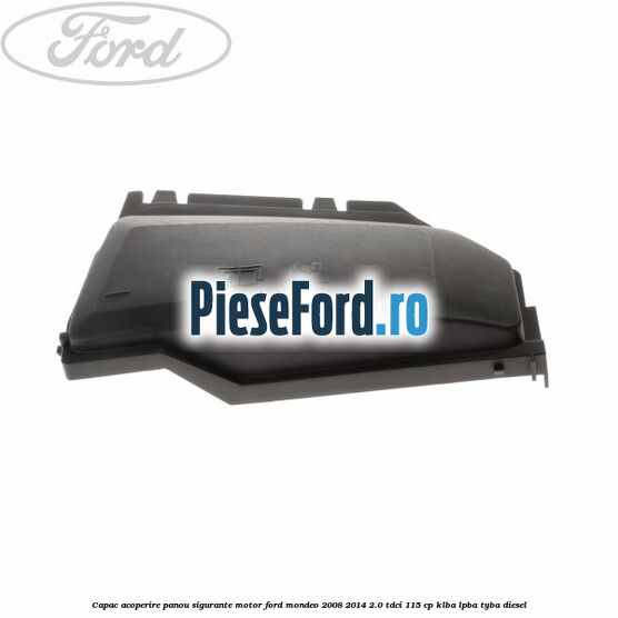 Capac acoperire panou sigurante motor Ford Mondeo 2008-2014 2.0 TDCi 115 cp Capac acoperire panou sigurante motor Ford Mondeo 2008-2014 2.0 TDCi 115 cp KLBA, LPBA, TYBA diesel