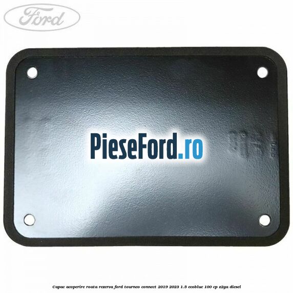Capac acoperire roata rezerva Ford Tourneo Connect 2019-2023 1.5 EcoBlue 100 cp Z2GA diesel
