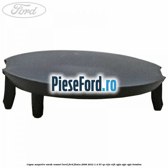Capac acoperire surub ceasuri bord Ford Fiesta 2008-2012 1.4 97 cp RTJA, RTJB, SPJA, SPJC, SPJE benzina