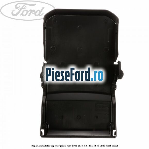 Capac acumulator superior Ford C-Max 2007-2011 1.8 TDCi 115 cp KKDA, KKDB diesel