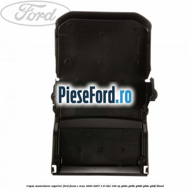 Capac acumulator superior Ford Focus C-Max 2003-2007 1.6 TDCi 109 cp G8DA, G8DB, G8DD, G8DE, G8DF diesel