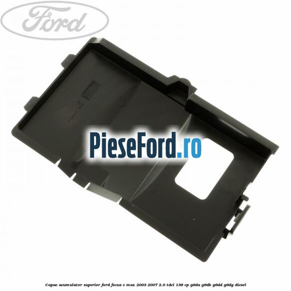 Capac acumulator superior Ford Focus C-Max 2003-2007 2.0 TDCi 136 cp G6DA, G6DB, G6DD, G6DG diesel
