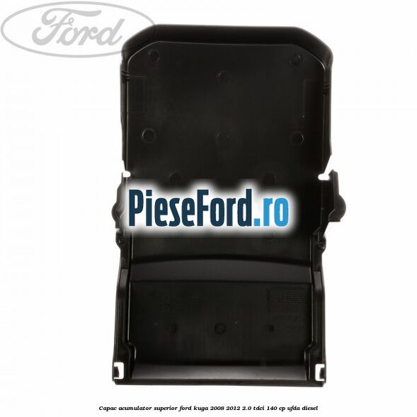 Capac acumulator superior Ford Kuga 2008-2012 2.0 TDCI 140 cp UFDA diesel