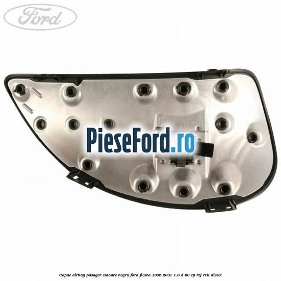 Capac airbag pasager culoare negru Ford Fiesta 1996-2001 1.8 D 60 cp Capac airbag pasager culoare negru Ford Fiesta 1996-2001 1.8 D 60 cp RTJ, RTK diesel