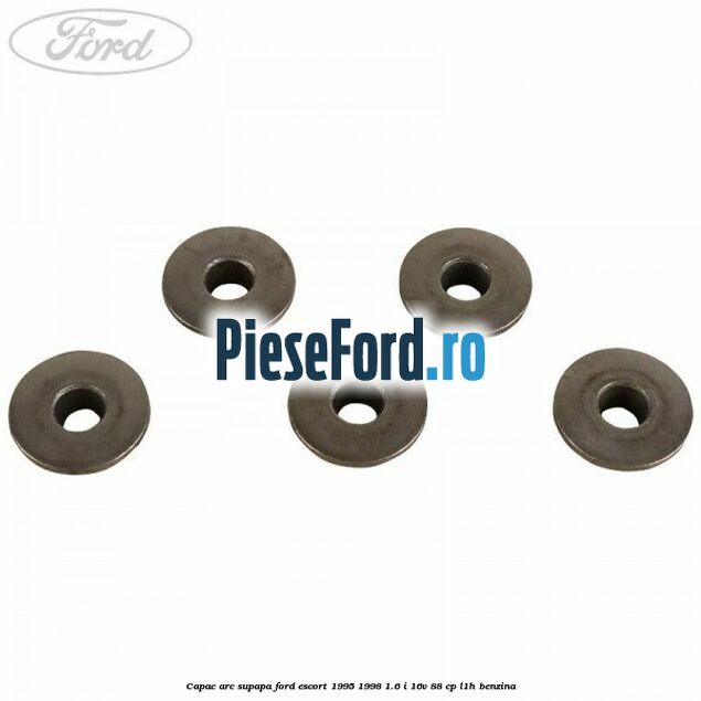 Capac arc supapa Ford Escort 1995-1998 1.6 i 16V 88 cp L1H benzina
