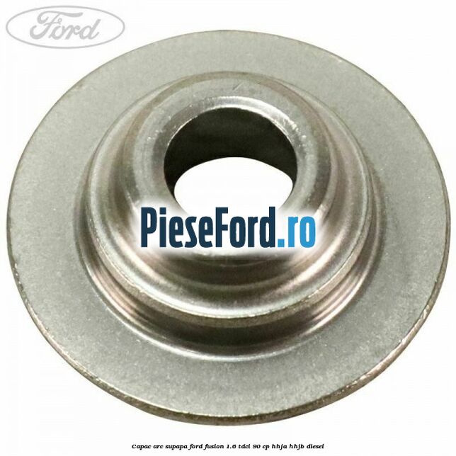 Capac arc supapa Ford Fusion 1.6 TDCi 90 cp HHJA, HHJB diesel