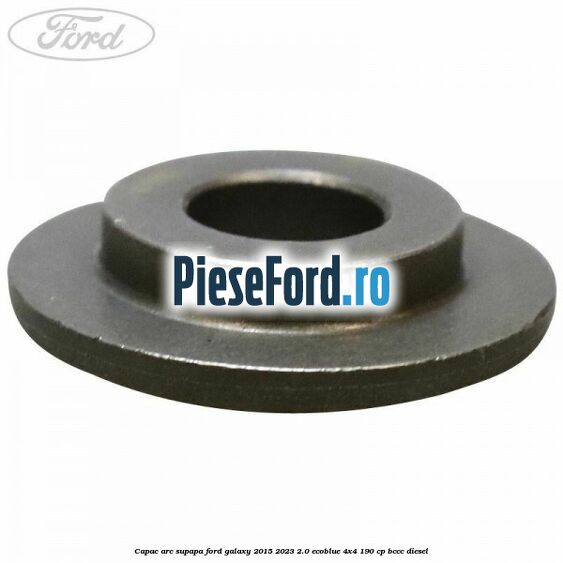 Capac arc supapa Ford Galaxy 2015-2023 2.0 EcoBlue 4x4 190 cp BCCC diesel