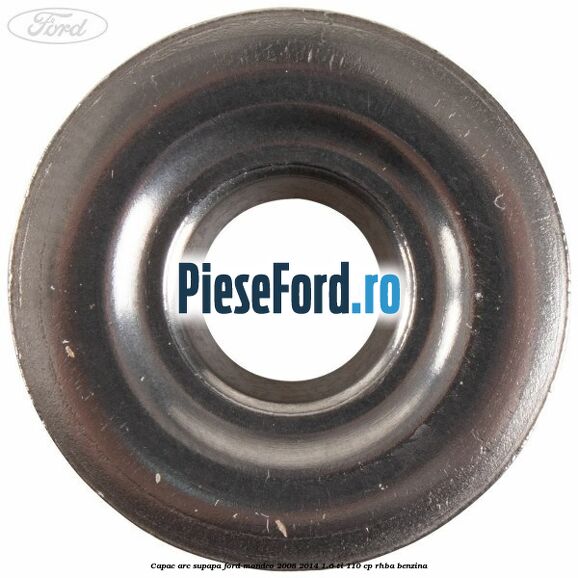 Capac arc supapa Ford Mondeo 2008-2014 1.6 Ti 110 cp RHBA benzina