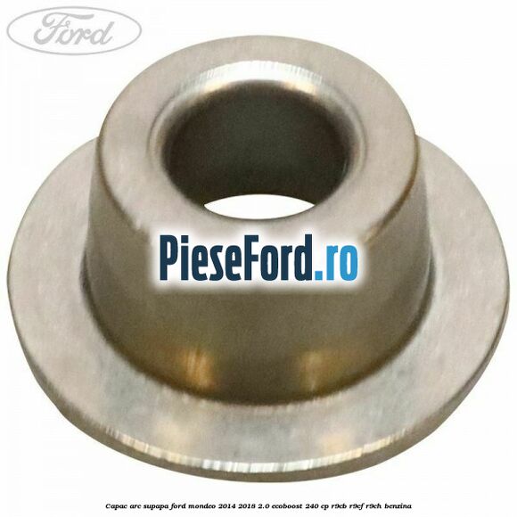 Capac arc supapa Ford Mondeo 2014-2018 2.0 EcoBoost 240 cp R9CB, R9CF, R9CH benzina