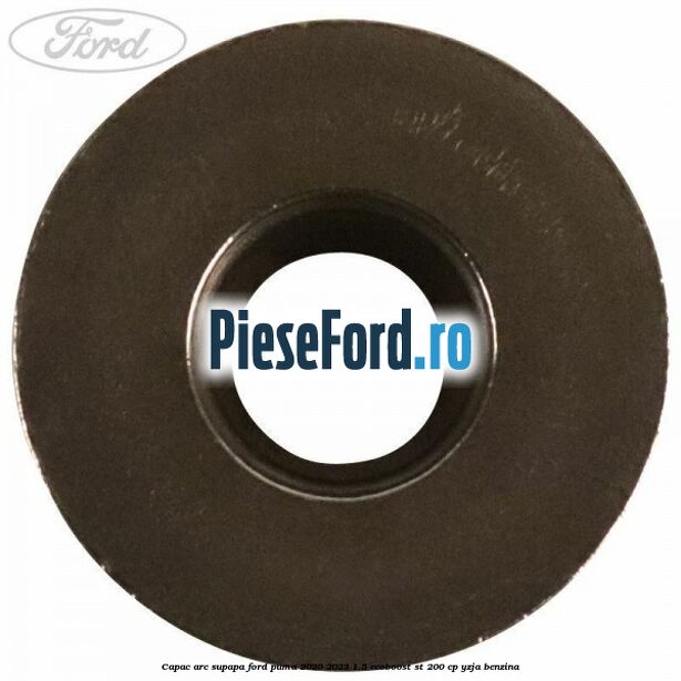 Capac arc supapa Ford Puma 2020-2023 1.5 EcoBoost ST 200 cp Capac arc supapa Ford Puma 2020-2023 1.5 EcoBoost ST 200 cp YZJA benzina