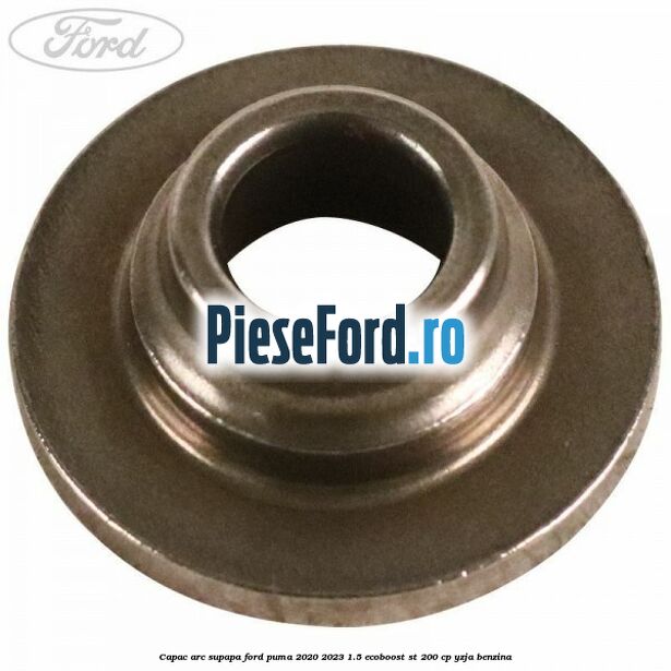 Capac arc supapa Ford Puma 2020-2023 1.5 EcoBoost ST 200 cp Capac arc supapa Ford Puma 2020-2023 1.5 EcoBoost ST 200 cp YZJA benzina