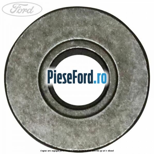 Capac arc supapa Ford Ranger 2002-2006 2.5 TD 4x4 84 cp WL-T diesel