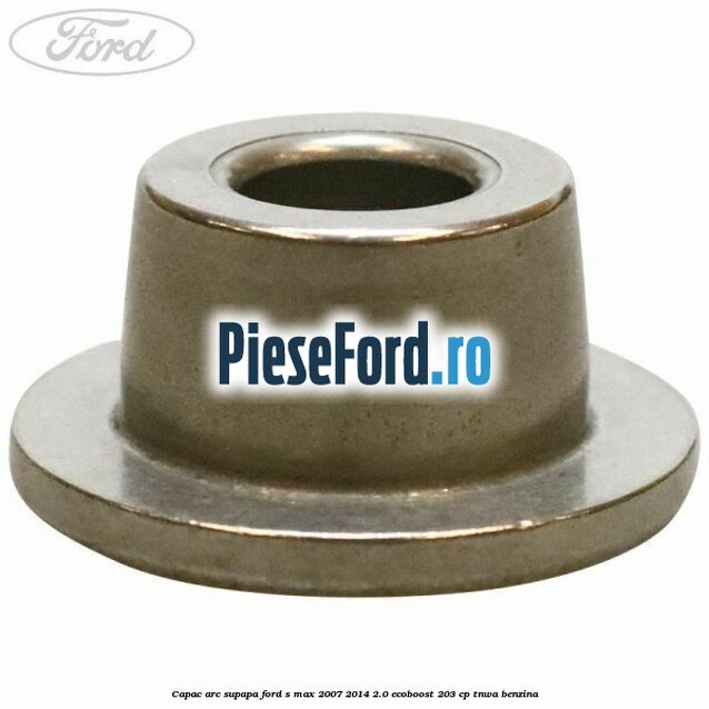 Capac arc supapa Ford S-Max 2007-2014 2.0 EcoBoost 203 cp TNWA benzina