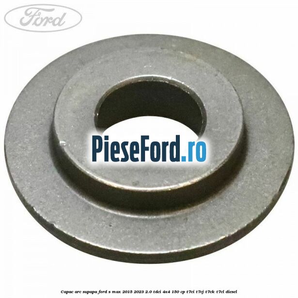 Capac arc supapa Ford S-Max 2015-2023 2.0 TDCi 4x4 150 cp T7CI, T7CJ, T7CK, T7CL diesel