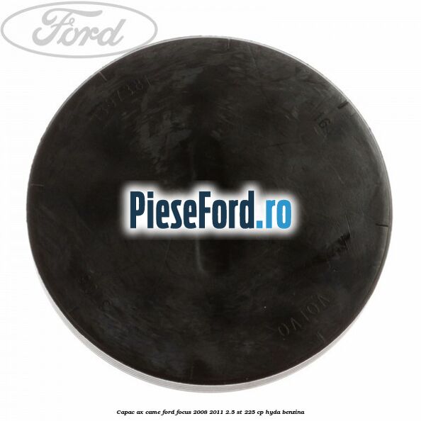 Capac ax came Ford Focus 2008-2011 2.5 ST 225 cp HYDA benzina