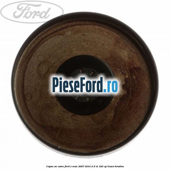 Capac ax came Ford S-Max 2007-2014 2.5 ST 220 cp HUWA benzina