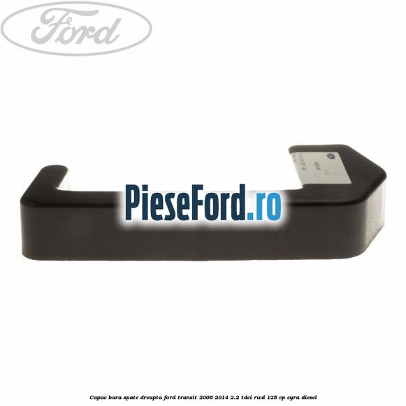 Capac bara spate dreapta Ford Transit 2006-2014 2.2 TDCi RWD 125 cp CYRA diesel