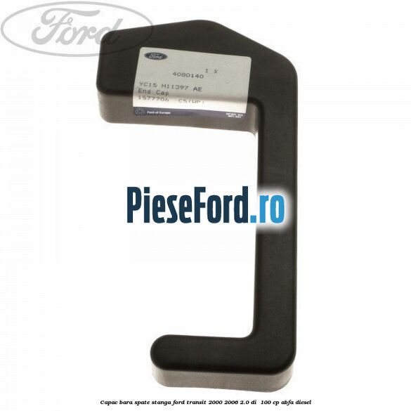 Capac bara spate stanga Ford Transit 2000-2006 2.0 DI  100 cp ABFA diesel