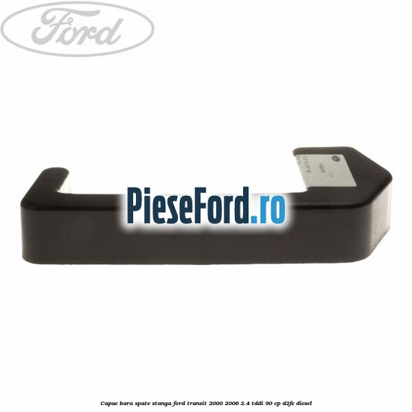 Capac bara spate stanga Ford Transit 2000-2006 2.4 TDdi 90 cp D2FE diesel