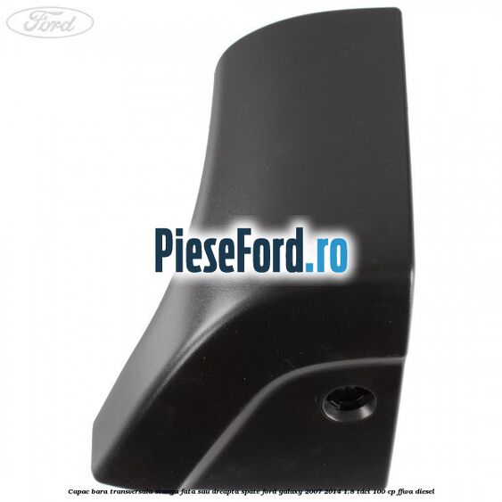 Capac bara transversala stanga fata sau dreapta spate Ford Galaxy 2007-2014 1.8 TDCi 100 cp FFWA diesel