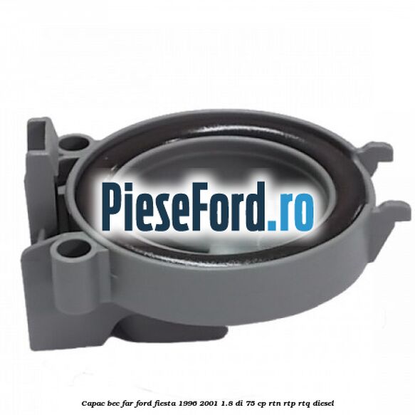 Capac bec far Ford Fiesta 1996-2001 1.8 DI 75 cp RTN, RTP, RTQ diesel