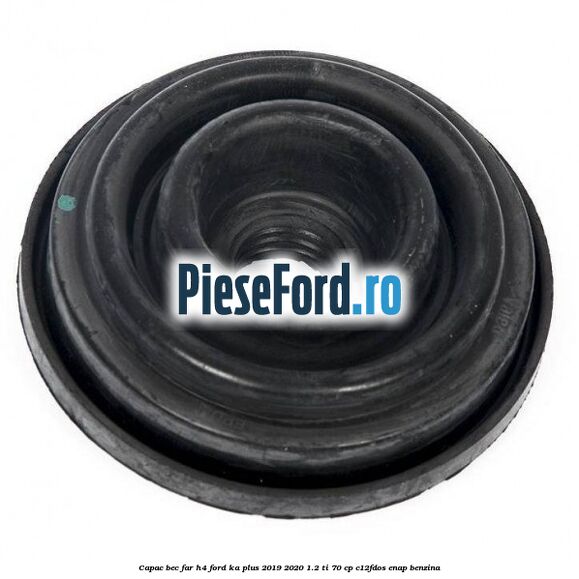 Capac bec far H4 Ford Ka plus 2019-2020 1.2 Ti 70 cp C12FDOS, ENAP benzina