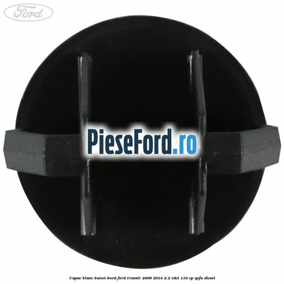Capac blanc buton bord Ford Transit 2006-2014 2.2 TDCi 110 cp Capac blanc buton bord Ford Transit 2006-2014 2.2 TDCi 110 cp QVFA diesel
