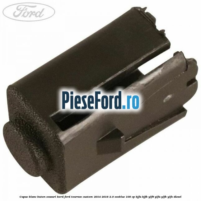 Capac blanc buton ceasuri bord Ford Tourneo Custom 2014-2018 2.0 EcoBlue 105 cp Capac blanc buton ceasuri bord Ford Tourneo Custom 2014-2018 2.0 EcoBlue 105 cp BJFA, BJFB, YLF6, YLFA, YLFB, YLFS diesel