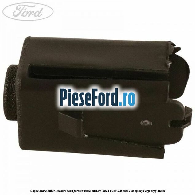 Capac blanc buton ceasuri bord Ford Tourneo Custom 2014-2018 2.2 TDCi 100 cp DRF4, DRFF, DRFG diesel