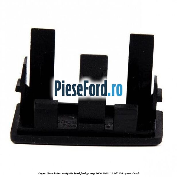 Capac blanc buton navigatie bord Ford Galaxy 2000-2006 1.9 TDI 130 cp ASZ diesel