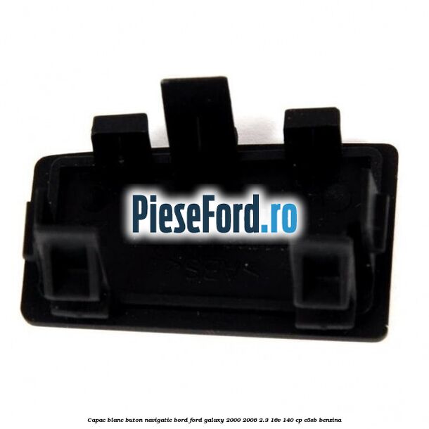 Capac blanc buton navigatie bord Ford Galaxy 2000-2006 2.3 16V 140 cp E5SB benzina
