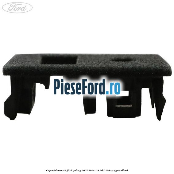Capac bluetooth Ford Galaxy 2007-2014 1.8 TDCi 125 cp QYWA diesel