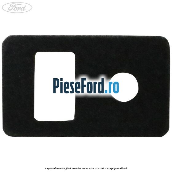 Capac bluetooth Ford Mondeo 2008-2014 2.2 TDCi 175 cp Q4BA diesel
