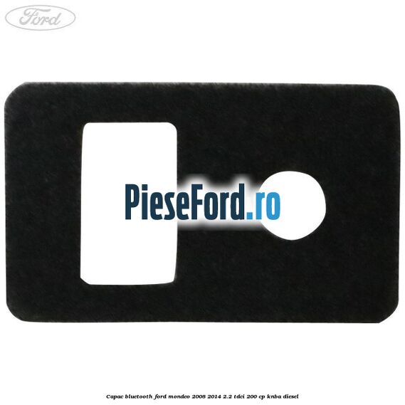 Capac bluetooth Ford Mondeo 2008-2014 2.2 TDCi 200 cp Capac bluetooth Ford Mondeo 2008-2014 2.2 TDCi 200 cp KNBA diesel