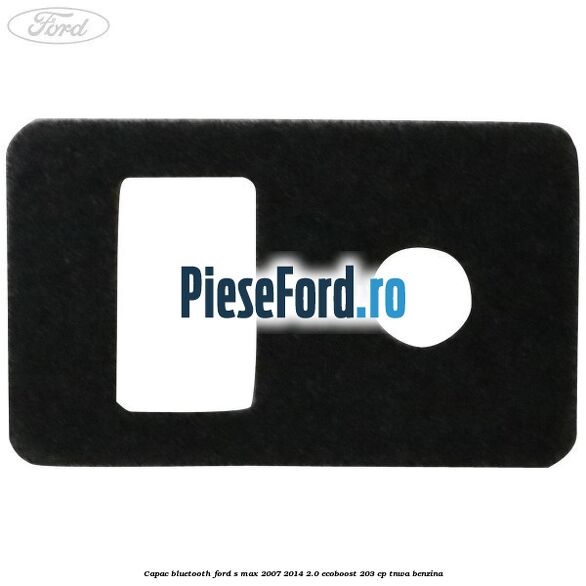 Capac bluetooth Ford S-Max 2007-2014 2.0 EcoBoost 203 cp TNWA benzina